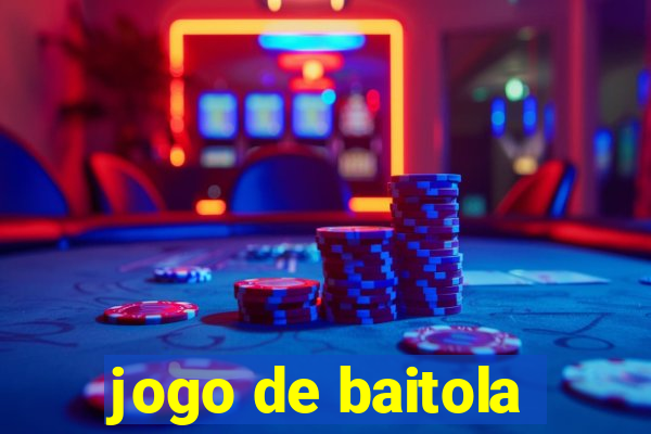 jogo de baitola